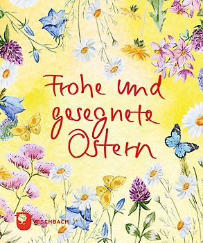 Frohe und gesegnete Ostern