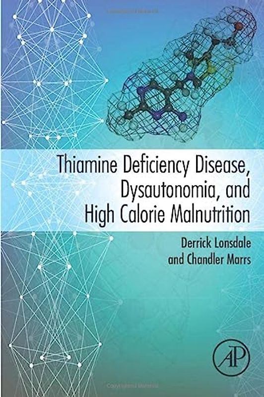 Thiamine Deficiency Disease, Dysautonomia, and High Calorie Malnutrition