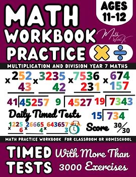 Ks3 Maths Workbook Year 7, Multiplication And Division , Maths Book for 11-12 Year Olds: Multiply and Divide With 3-Digit, 4-Digit, 5-Digit, and ... and Revision ( Kids Ages 11-12 ), Grade 6