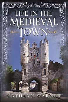 Life in the Medieval Town