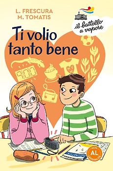 Ti volio tanto bene. Ediz. ad alta leggibilità