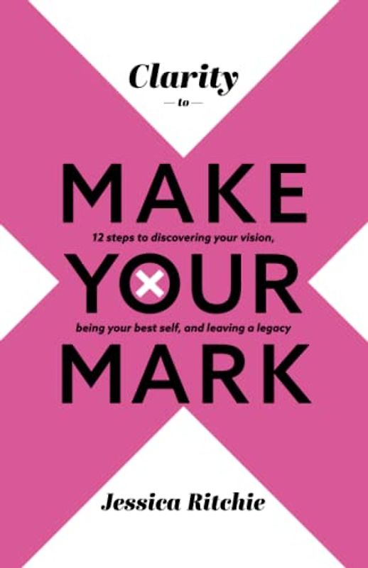 Clarity to Make Your Mark