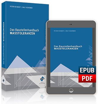Das Baustellenhandbuch der Maßtoleranzen