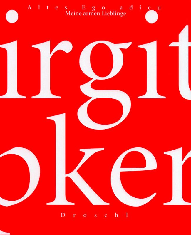 Meine armen Lieblinge. Altes Ego adieu