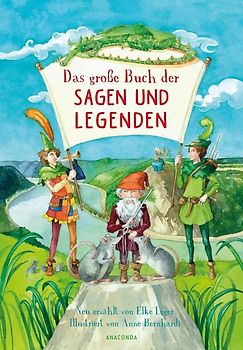 Das große Buch der Sagen und Legenden für Kinder