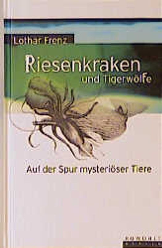 Riesenkraken und Tigerwölfe