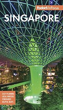 Fodor's In Focus Singapore (Full-color Travel Guide)