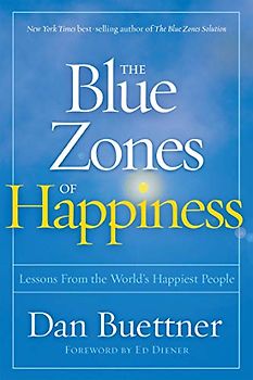 The Blue Zones of Happiness