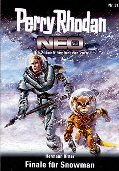 Perry Rhodan Neo: Band 31 - Finale für Snowman - Hermann Ritter [Taschenbuch]