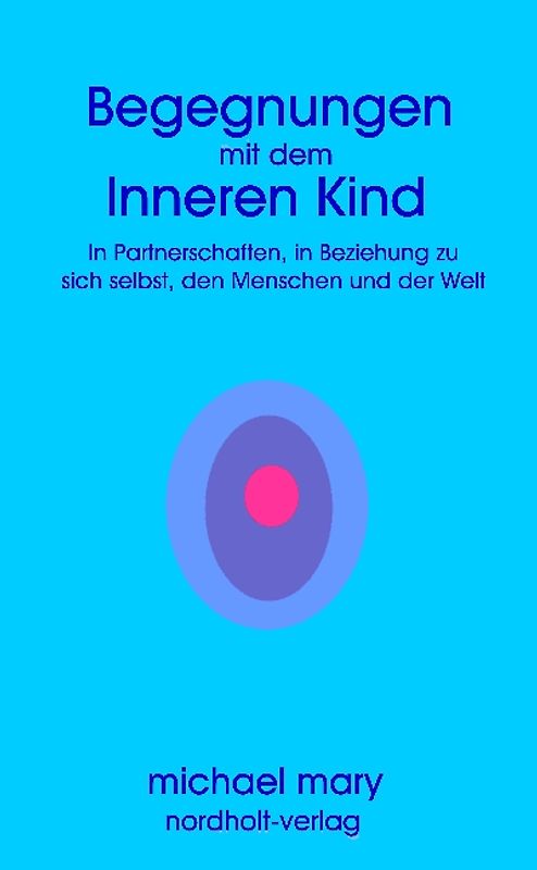 Begegnungen mit den Inneren Kind