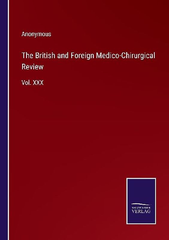 The British and Foreign Medico-Chirurgical Review