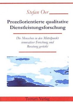 Prozessorientierte qualitative Dienstleistungsforschung