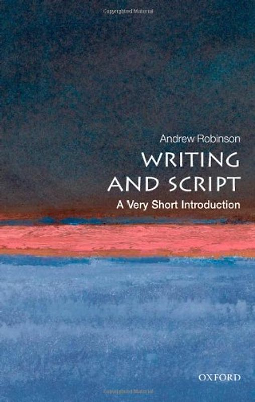 Writing and Script: A Very Short Introduction (Very Short Introductions)