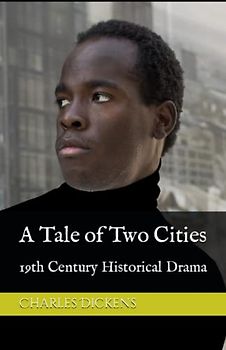 A Tale of Two Cities: 19th Century Historical Drama