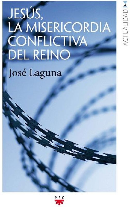 Jesús, la misericordia conflictiva del Reino