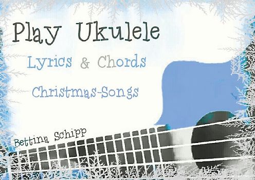 Play Ukulele / Play Ukulele - Christmas Songs