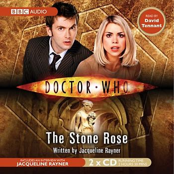 Doctor Who: The Stone Rose - Jacqueline Rayner [2 Audio CDs]