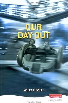 Our Day Out (Heinemann Plays for 14-16+) - Russell, Willy
