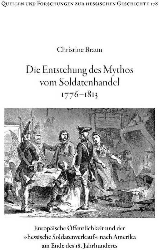 Die Entstehung des Mythos vom Soldatenhandel 1776-1813
