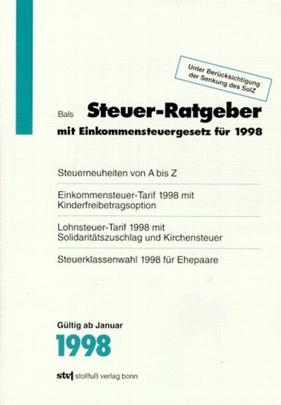 Steuer-Ratgeber 1998. Mit Einkommensteuergesetz
