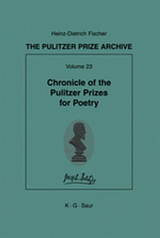 The Pulitzer Prize Archive. Supplements / Chronicle of the Pulitzer Prizes for Poetry