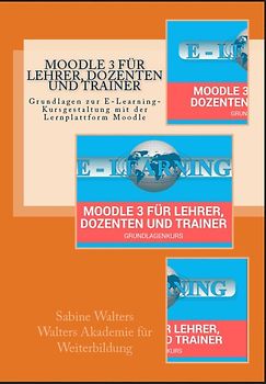 Moodle 3 für Lehrer, Dozenten und Trainer - Grundlagen