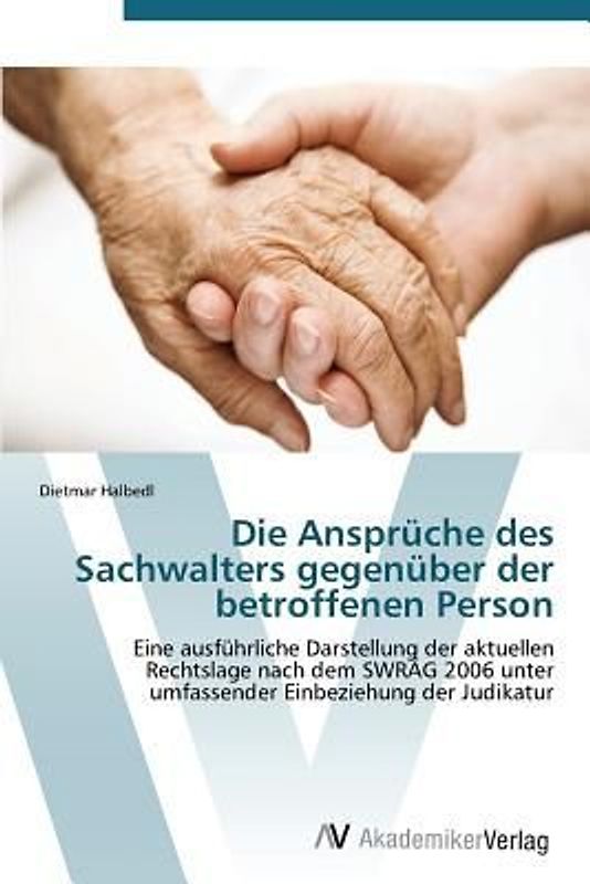 Die Ansprüche des Sachwalters gegenüber der betroffenen Person