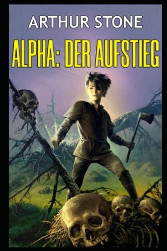 Alpha: Der Aufstieg (Alpha LitRPG buchreihe, Band 2)
