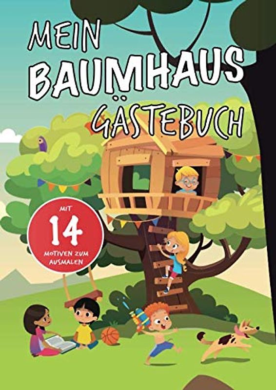 Mein Baumhaus Gästebuch Mit 14 Motiven zum Ausmalen Präsentiert von Ninchy Kids: Vorgefertigte Seiten zum Eintragen für kleine Baumhausbewohner | DIN A4 | Soft Cover