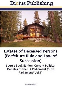 Estates of Deceased Persons (Forfeiture Rule and Law of Succession)