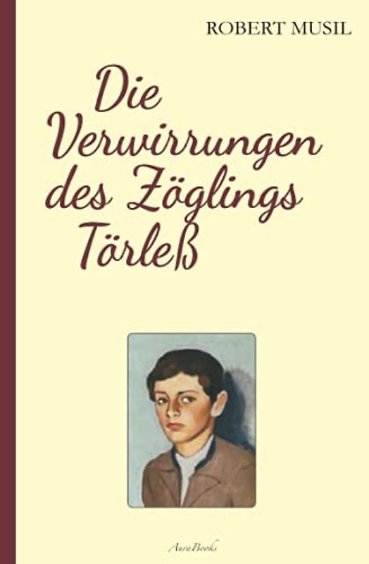 Robert Musil: Die Verwirrungen des Zöglings Törleß