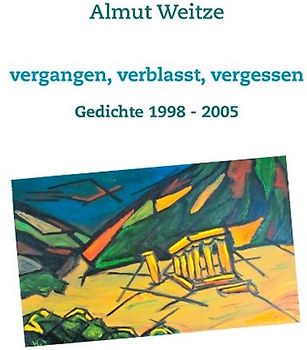 Vergangen, verblasst, vergessen