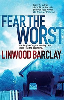 Fear the Worst - Linwood Barclay