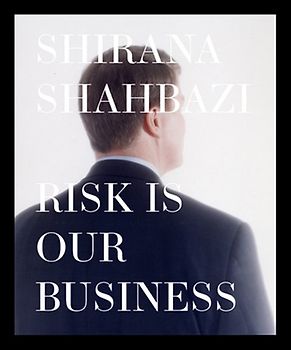 Shirana Shahbazi. Risk is our Business