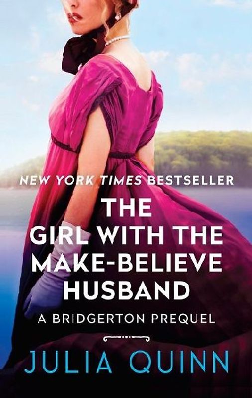 The Girl With The Make-Believe Husband: A Bridgerton Prequel (Bridgertons)