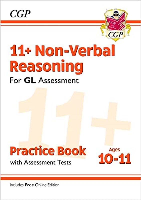 11+ GL Non-Verbal Reasoning Practice Book & Assessment Tests - Ages 10-11 (with Online Edition): for the 2022 tests (CGP 11+ GL)