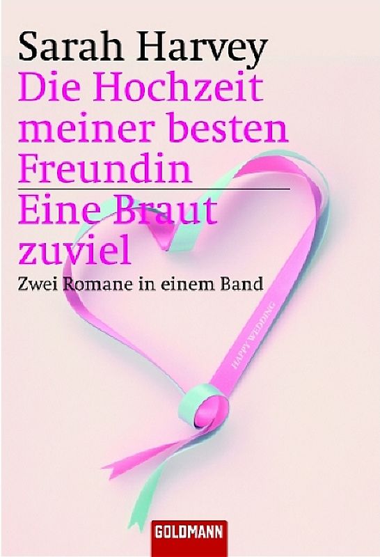 Die Hochzeit meiner besten Freundin /Eine Braut zu viel