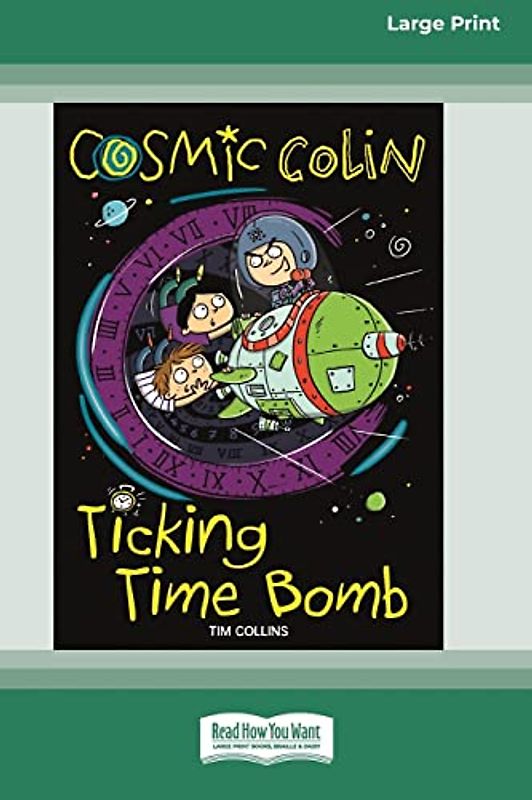Cosmic Colin: Ticking Time Bomb [16pt Large Print Edition]
