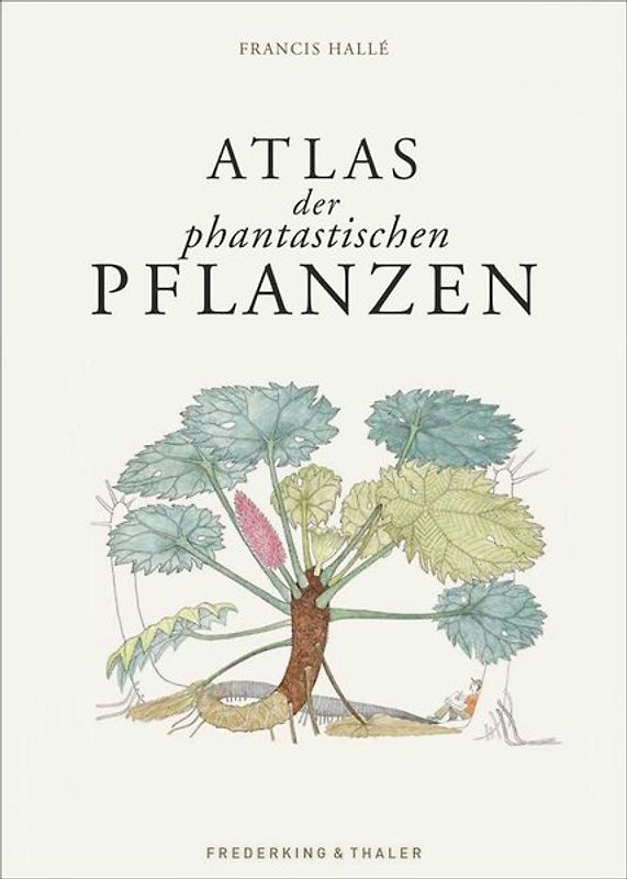 Atlas der phantastischen Pflanzen