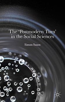 The ‘Postmodern Turn’ in the Social Sciences