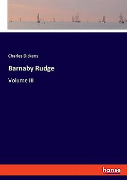Barnaby Rudge: Volume III