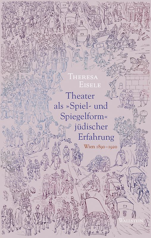 Theater als »Spiel- und Spiegelform« jüdischer Erfahrung