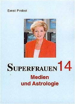 Superfrauen / Medien und Astrologie