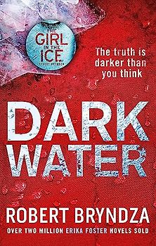 Dark Water: A gripping serial killer thriller (Detective Erika Foster, Band 3)