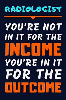 Radiologist Gifts: Lined Notebook Journal Diary Paper Blank, an Appreciation Gift for Radiologist to Write in (Volume 8)