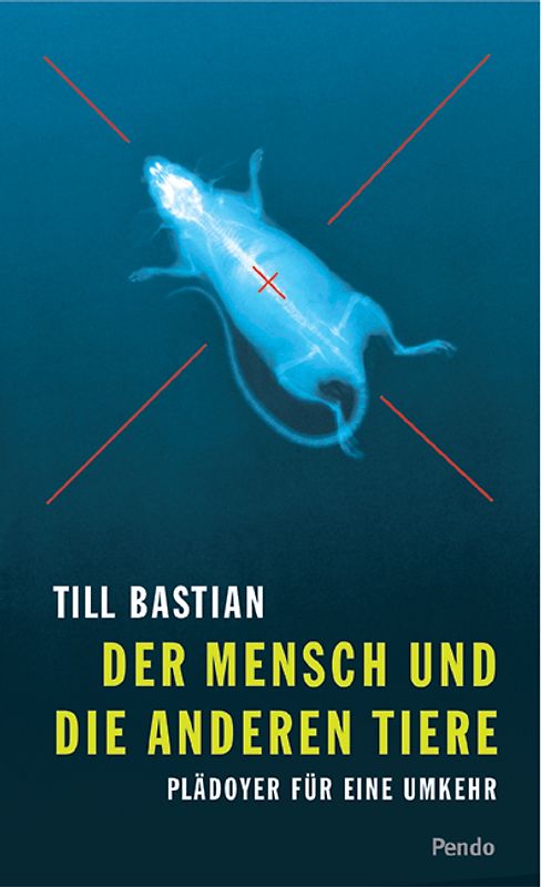 Der Mensch und die anderen Tiere. Plädoyer für eine Umkehr