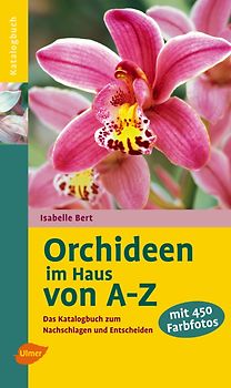 Orchideen im Haus von A-Z