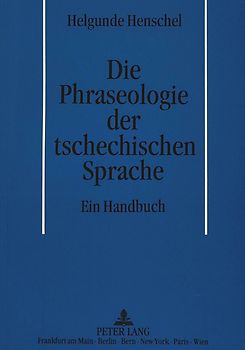 Die Phraseologie der tschechischen Sprache