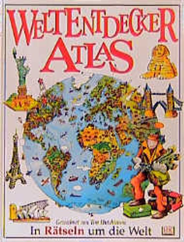 Weltentdecker-Atlas. In Rätseln um die Welt
