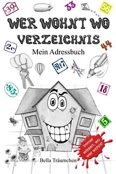 Wer Wohnt Wo Verzeichnis: Mein Adressbuch (Bella Träumchens dreiste Drei)